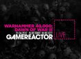 Today on GR Live: Warhammer 40,000: Dawn of War 3