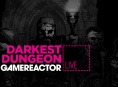 Today on GR Live: Darkest Dungeon